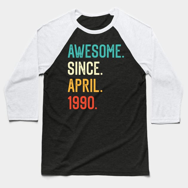 Awesome Since April 1990 Baseball T-Shirt by MarkWillisStore